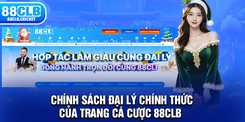 Chính sách đại lý chính thức của trang cá cược 88CLB