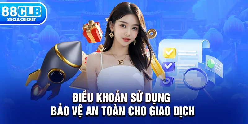 Điều khoản sử dụng bảo vệ an toàn cho giao dịch