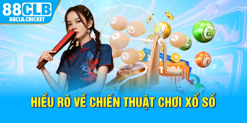 Hiểu rõ về chiến thuật chơi xổ số