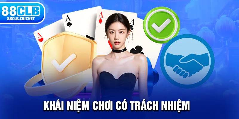 Khái niệm chơi có trách nhiệm